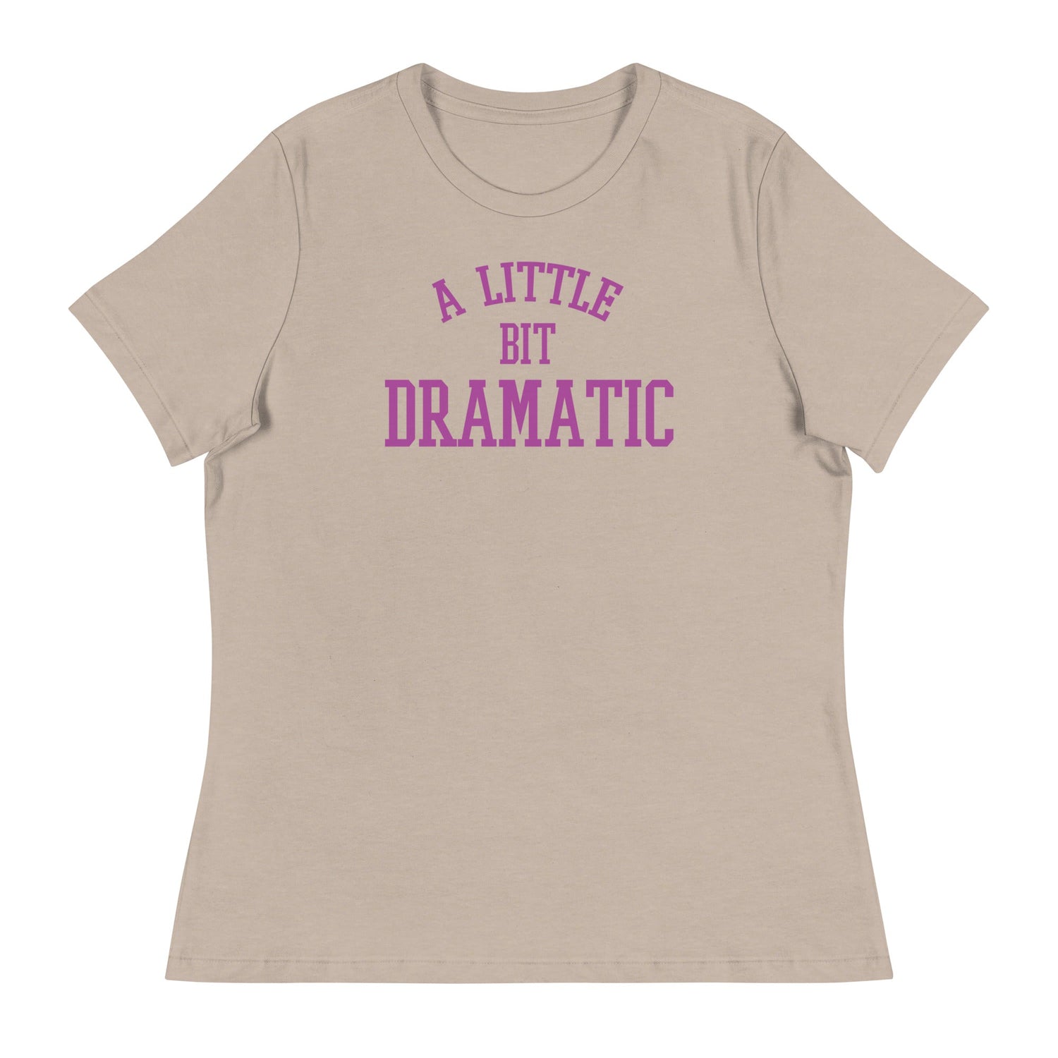 A Little Bit Dramatic (Women's Relaxed T-Shirt)-Women's T-Shirts-Swish Embassy