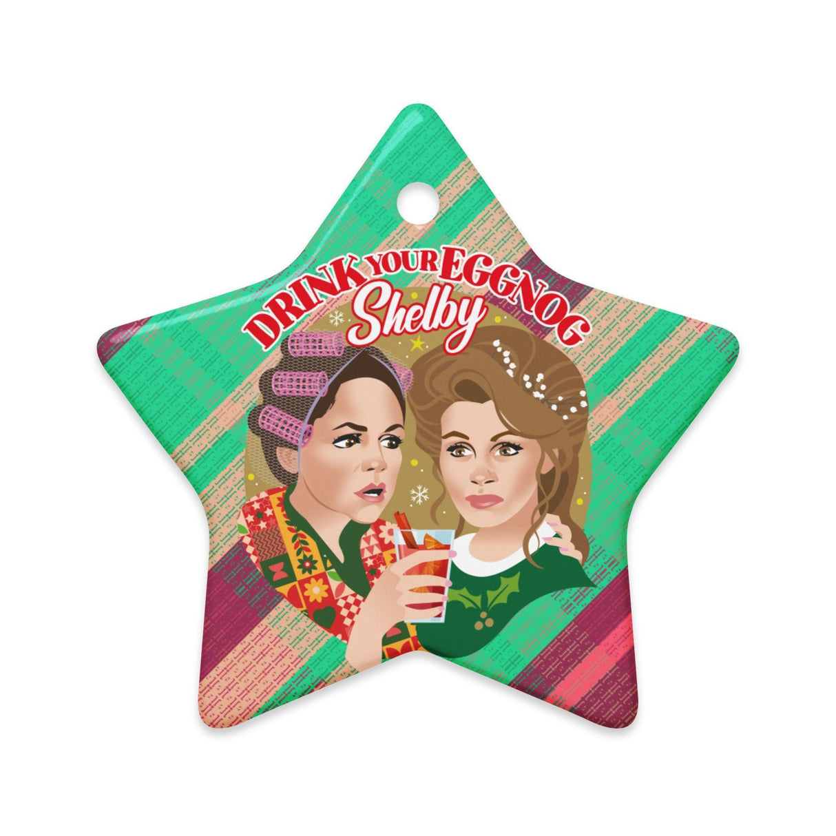 Drink Your Eggnog Shelby (Ceramic ornament)-Ceramic Ornament-Swish Embassy
