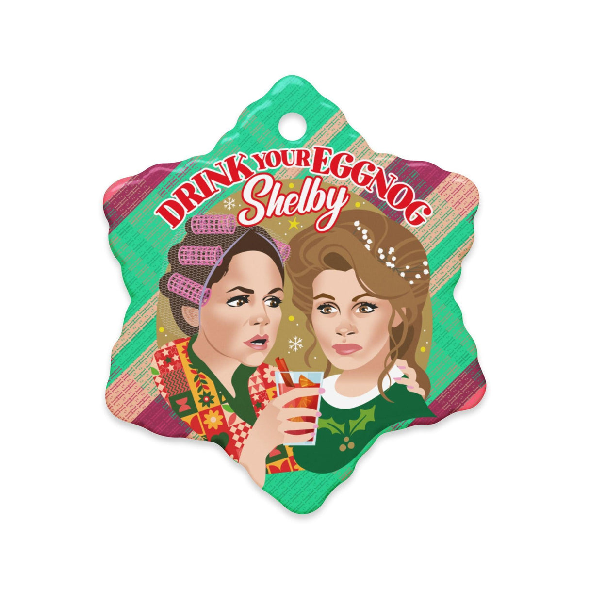 Drink Your Eggnog Shelby (Ceramic ornament)-Ceramic Ornament-Swish Embassy