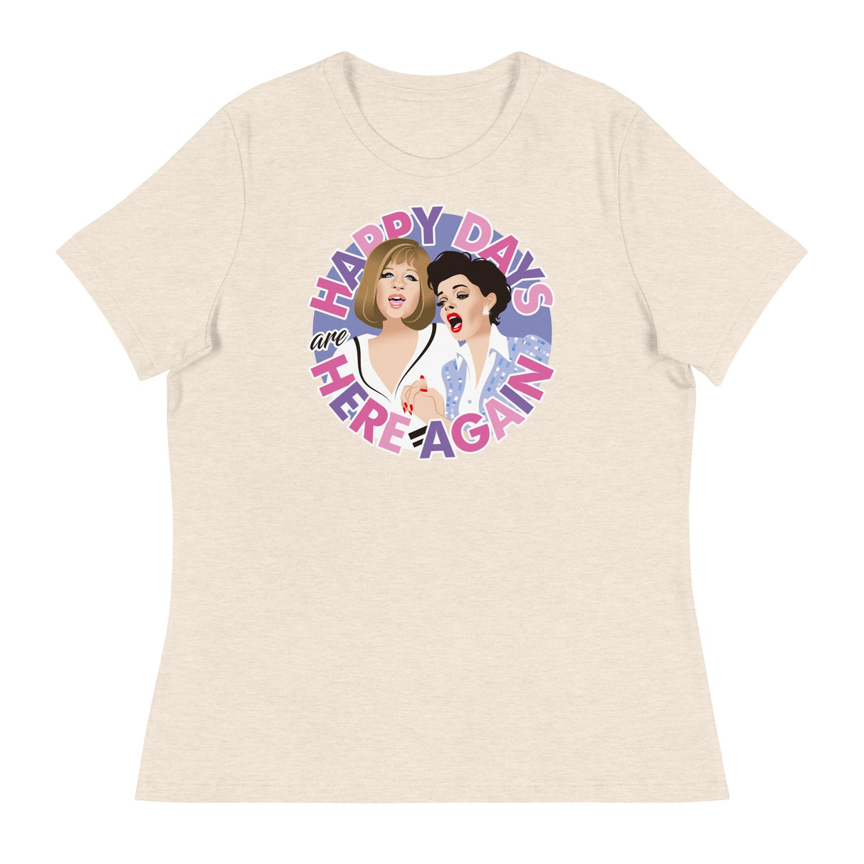 Happy Days are Here Again (Women's Relaxed T-Shirt)-Women's T-Shirts-Swish Embassy