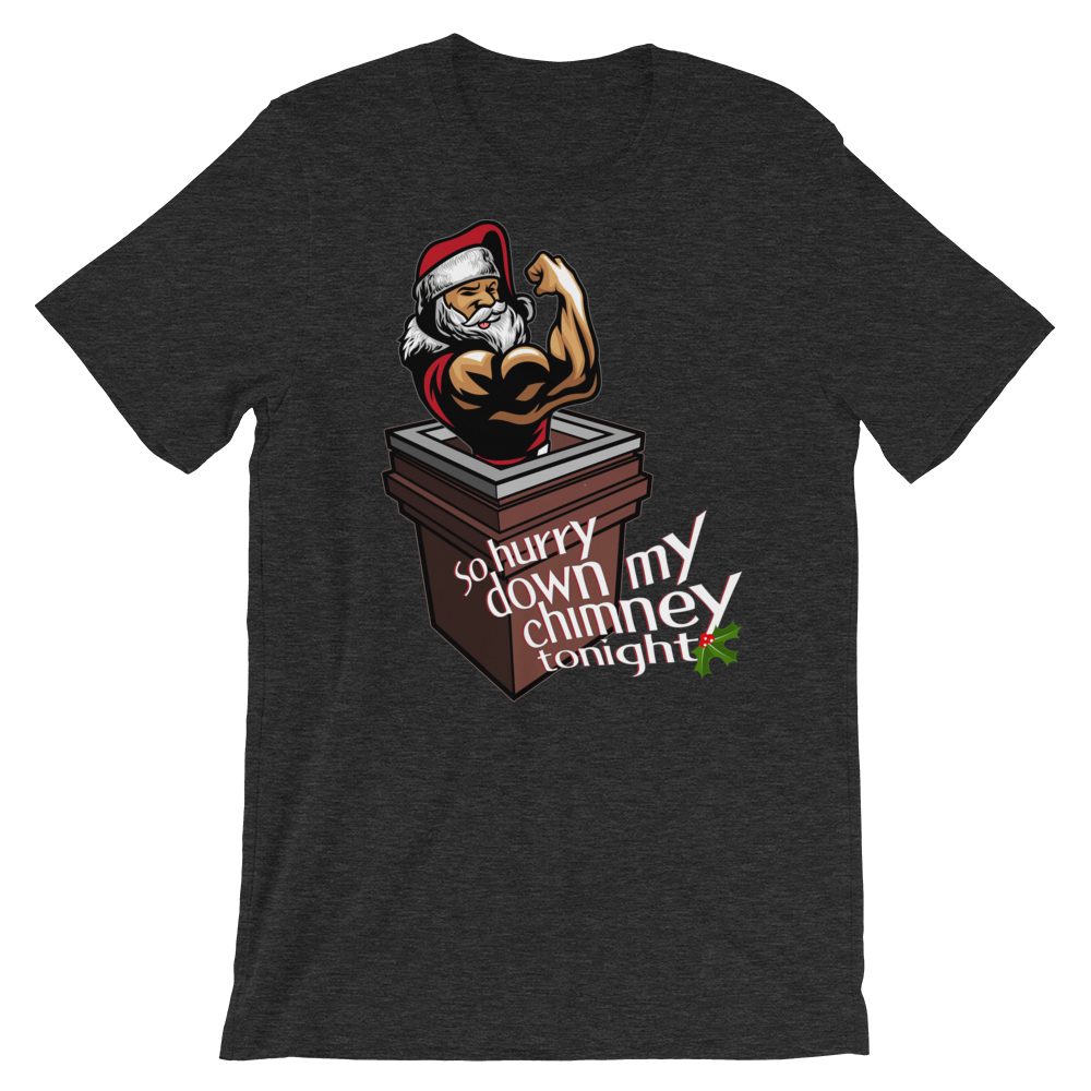 Hurry Down the Chimney-Christmas T-Shirts-Swish Embassy