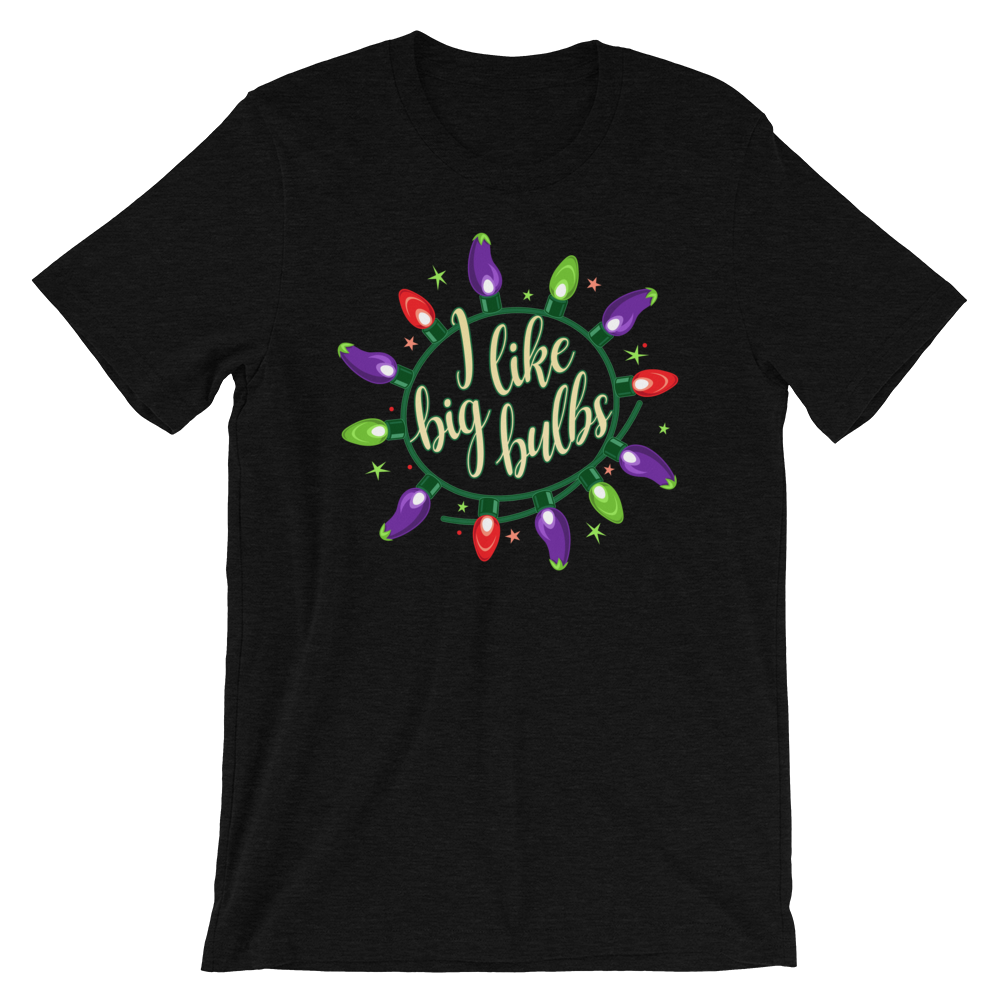 I Like Big Bulbs-Christmas T-Shirts-Swish Embassy