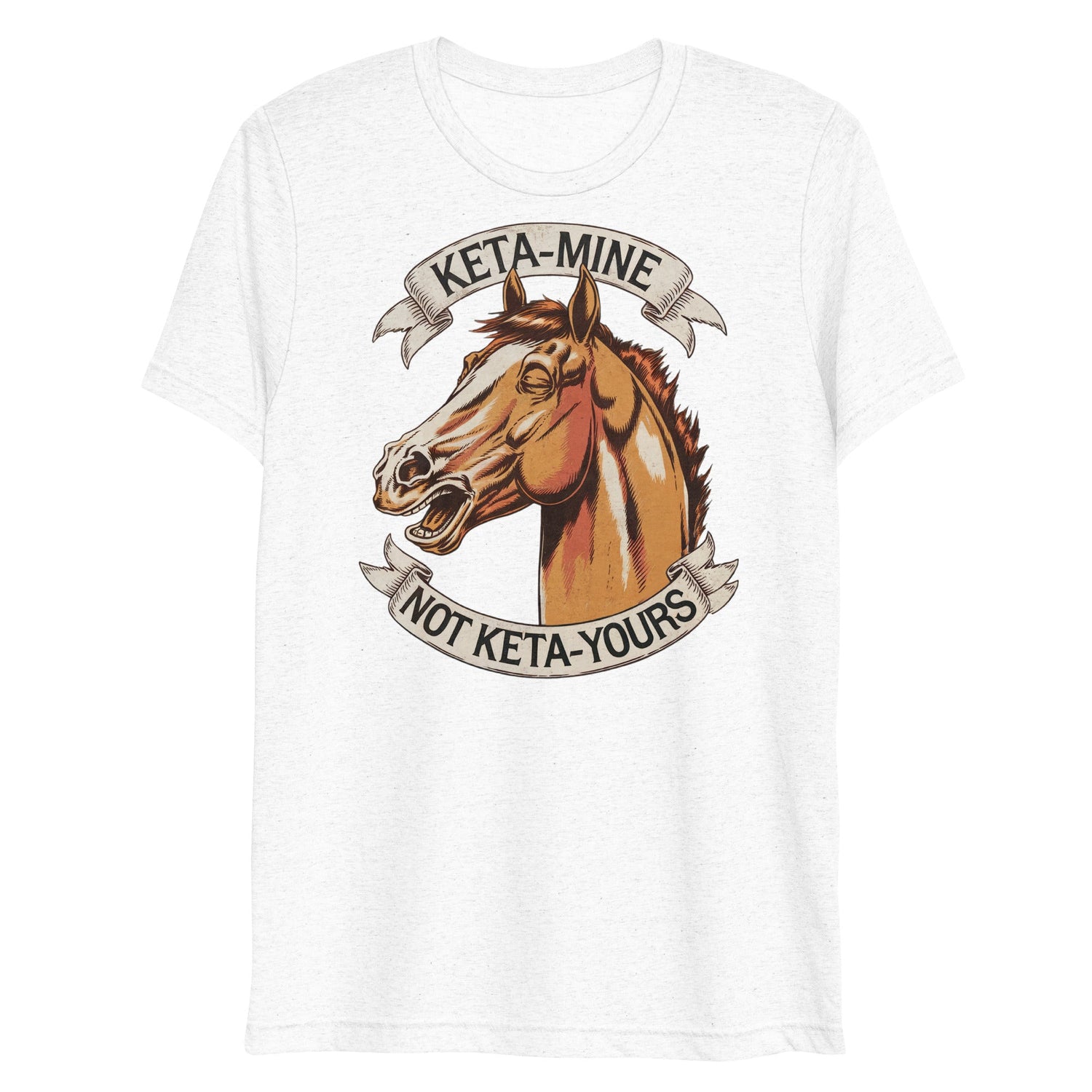 Keta-Mine Not Keta-Yours (Triblend)-Triblend T-Shirt-Swish Embassy