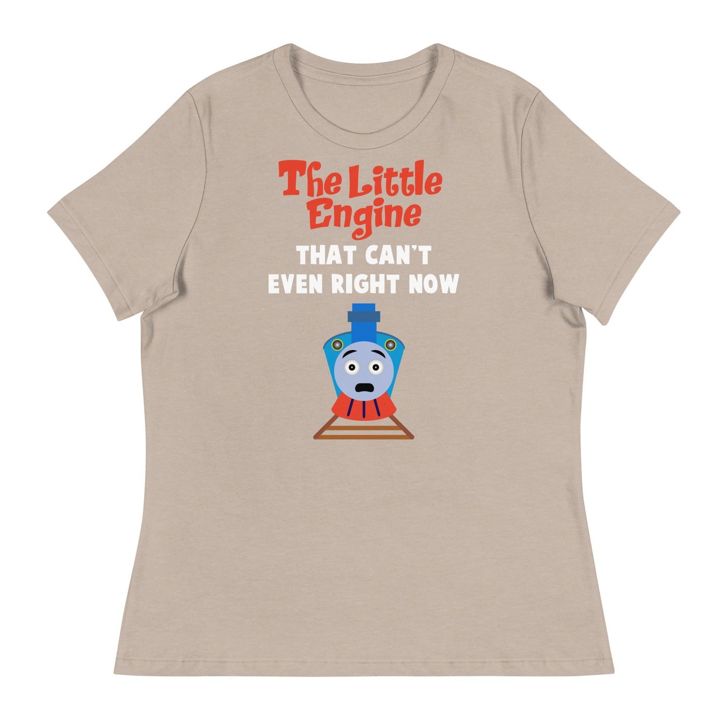 Little Engine That Can't Even (Women's Relaxed T-Shirt)-Women's T-Shirts-Swish Embassy