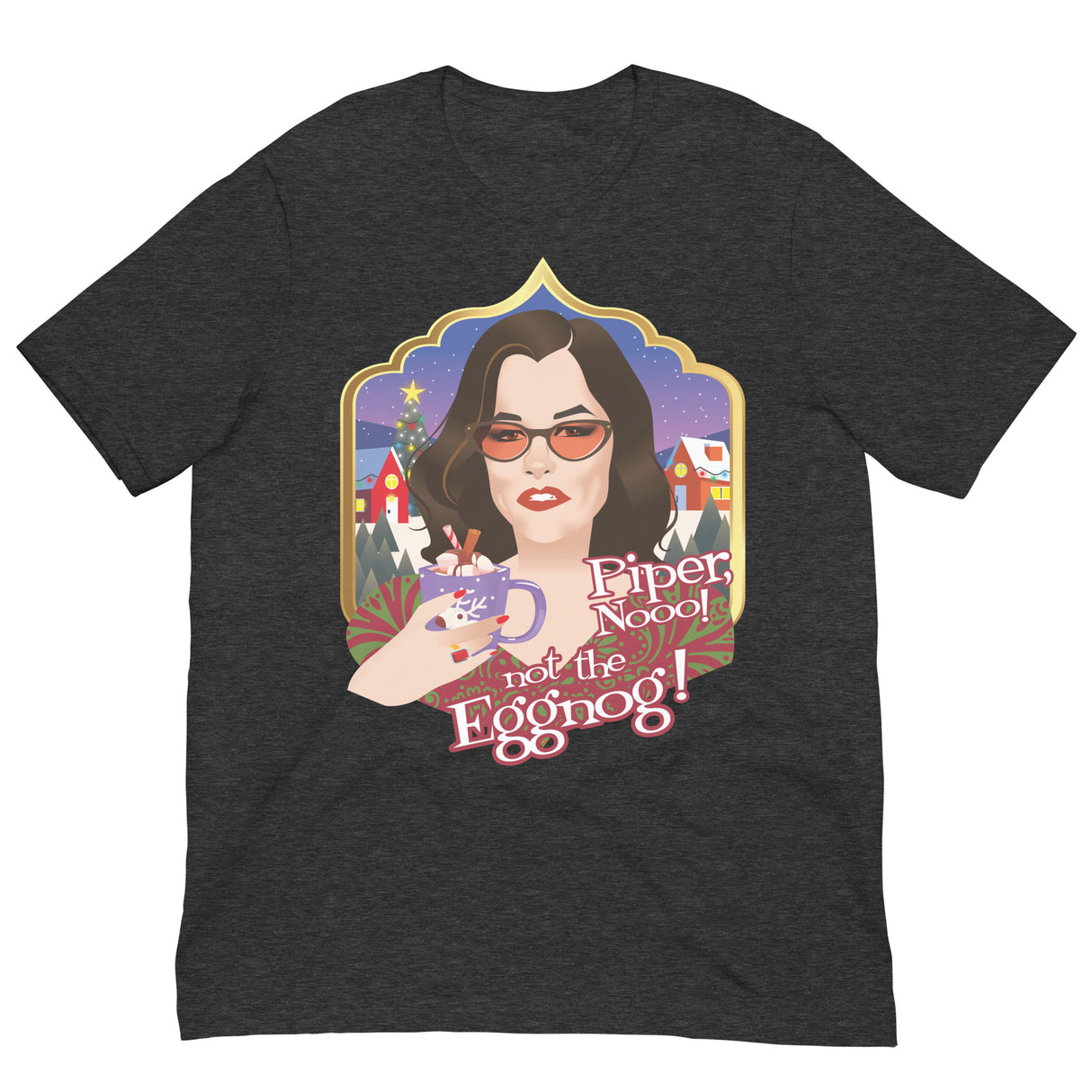 Piper Not the Eggnog!-Christmas T-Shirts-Swish Embassy