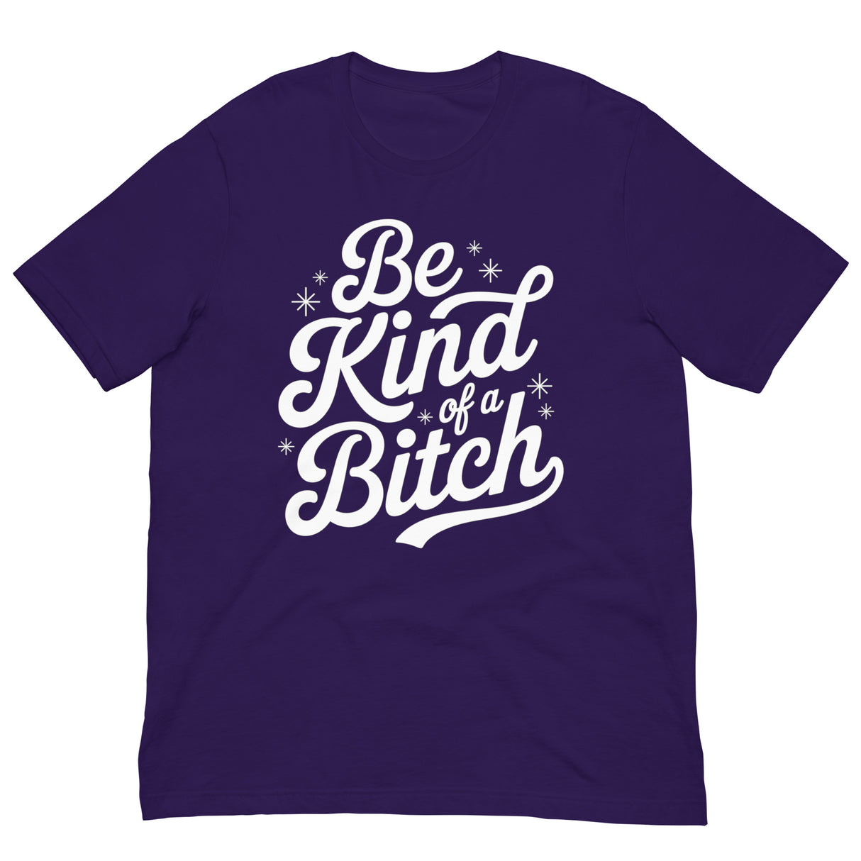 Be Kind of a B*tch-T-Shirts-Swish Embassy