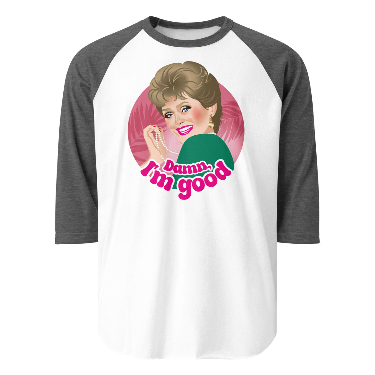 Damn I'm Good (Raglan)-Raglan-Swish Embassy