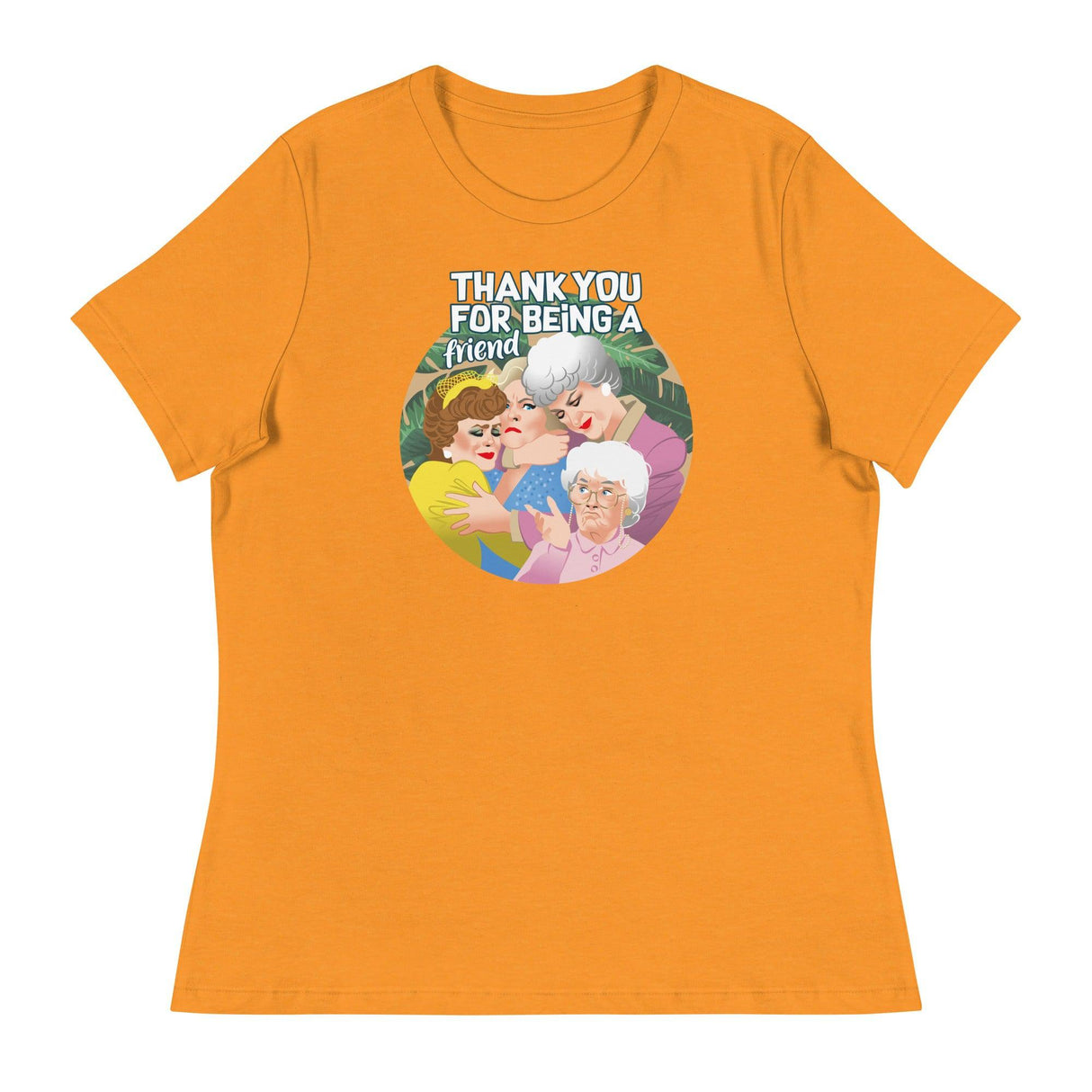 Thank You for Being a Friend (Women's Relaxed T-Shirt)-Women's T-Shirts-Swish Embassy