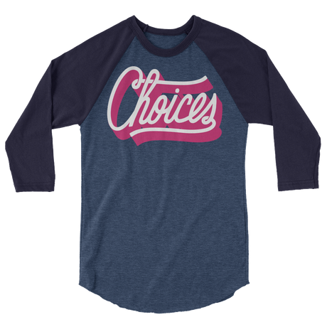 Choices (Raglan)-Raglan-Swish Embassy