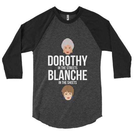 Dorothy in the Streets, Blanche in the Sheets (Raglan)-Raglan-Swish Embassy