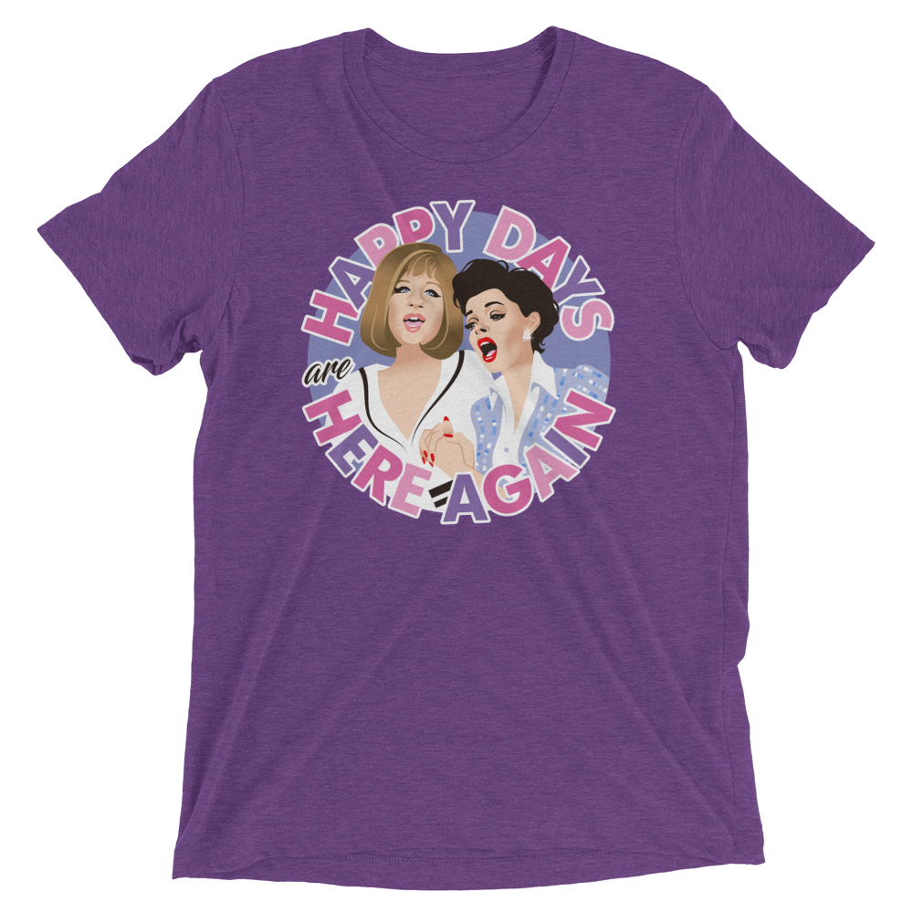 Happy Days Are Here Again (Triblend)-Triblend T-Shirt-Swish Embassy