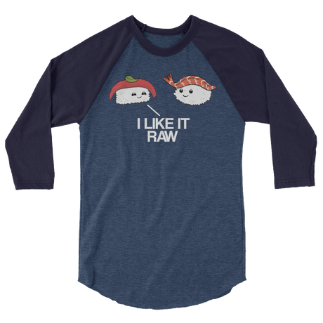 I Like it Raw (Raglan)-Raglan-Swish Embassy