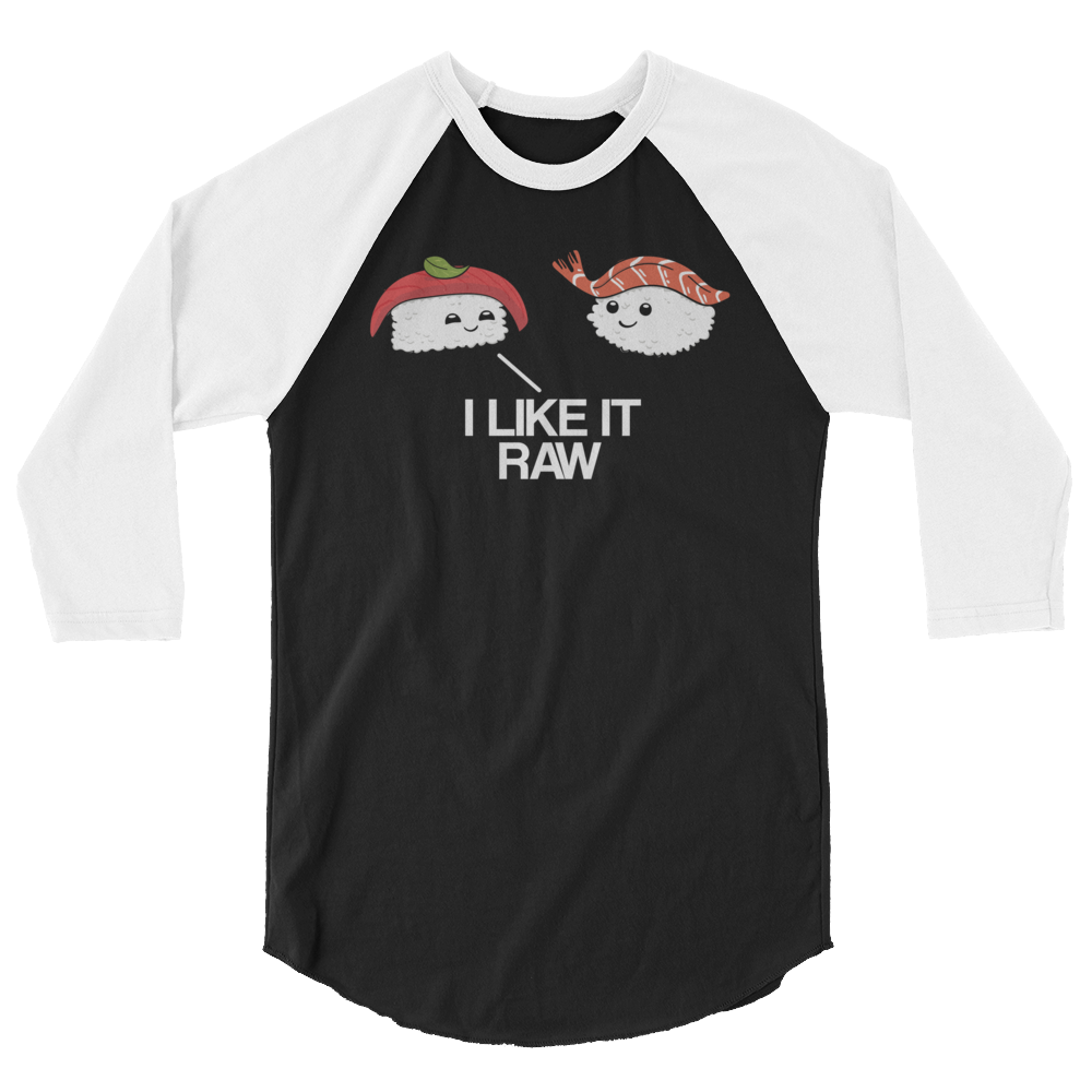 I Like it Raw (Raglan)-Raglan-Swish Embassy