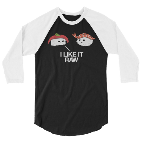 I Like it Raw (Raglan)-Raglan-Swish Embassy