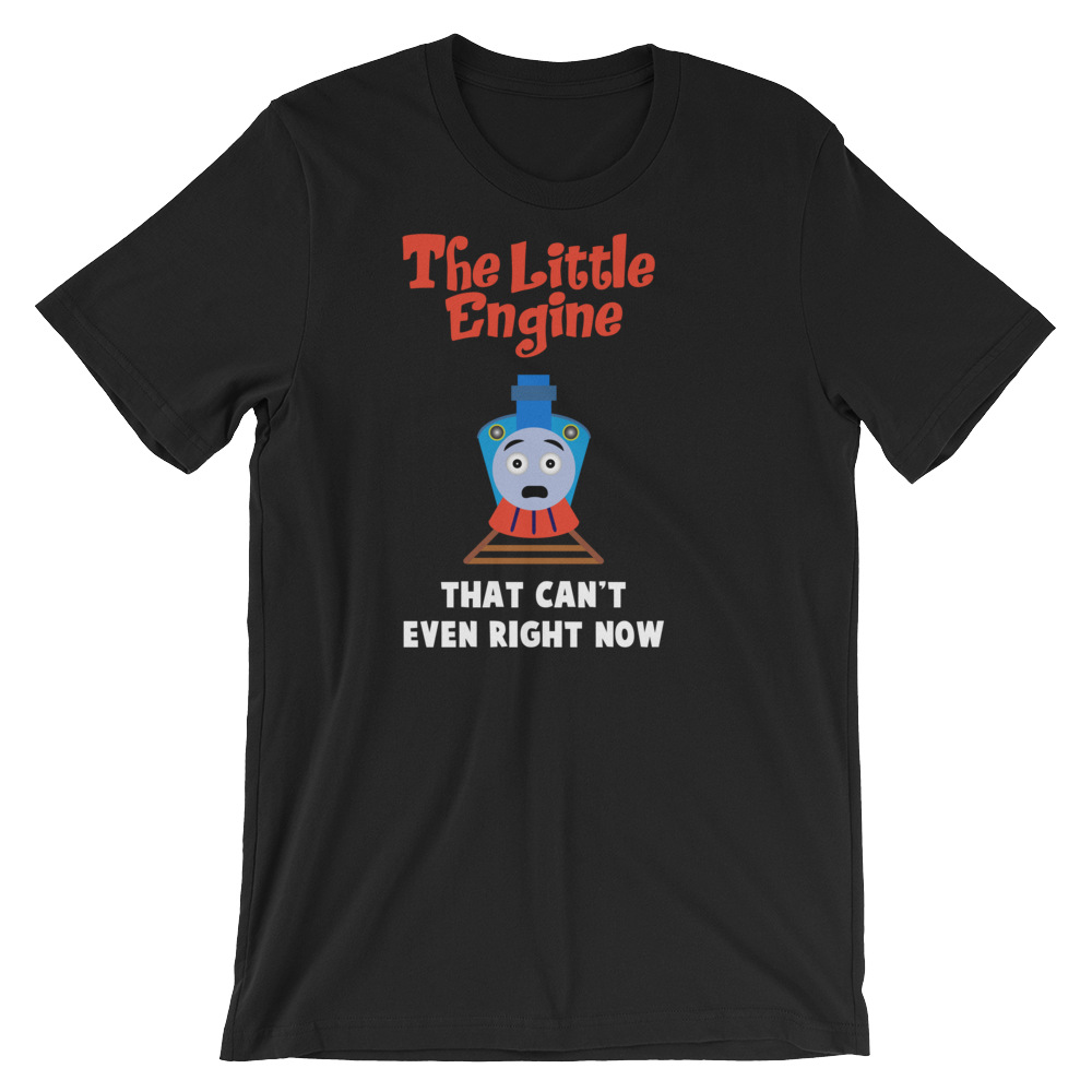 Little Engine That Can't Even-T-Shirts-Swish Embassy