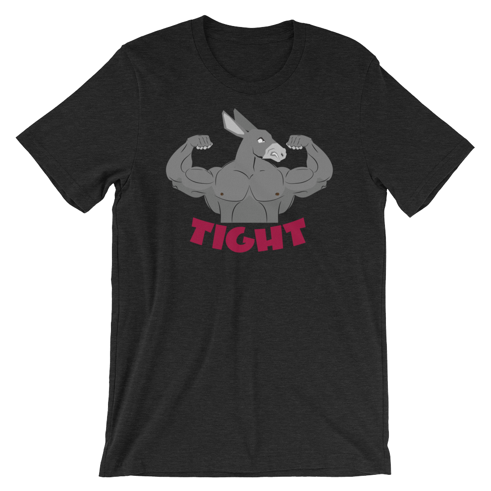 Tight A**-T-Shirts-Swish Embassy