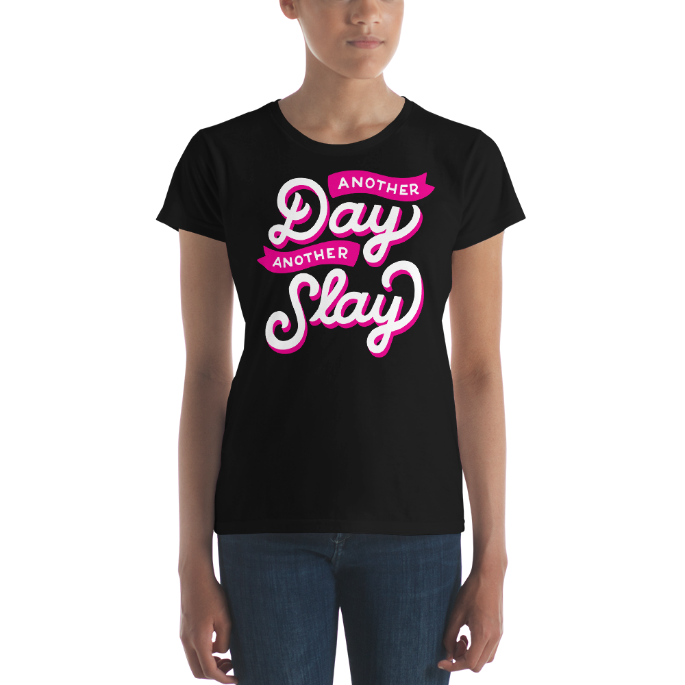 Another Day, Another Slay (Women's)-Swish Embassy