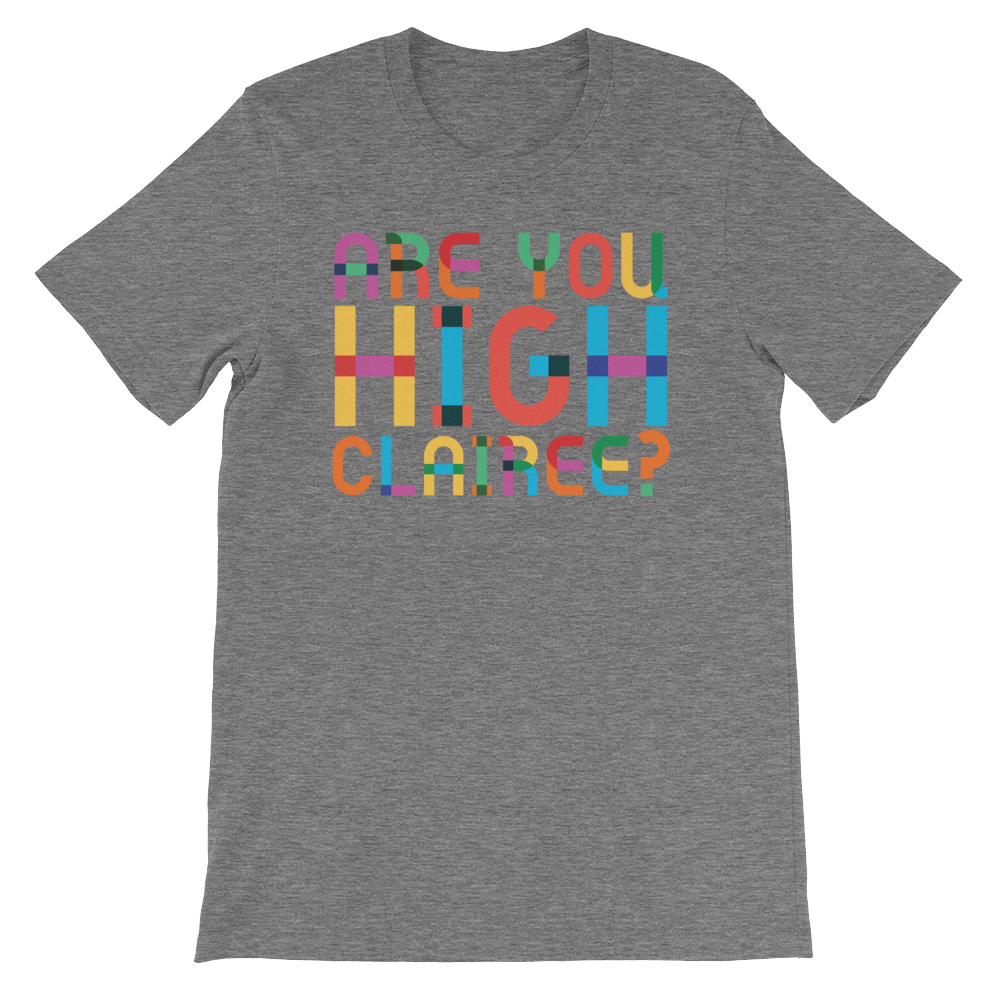 Are You High Clairee?-T-Shirts-Swish Embassy