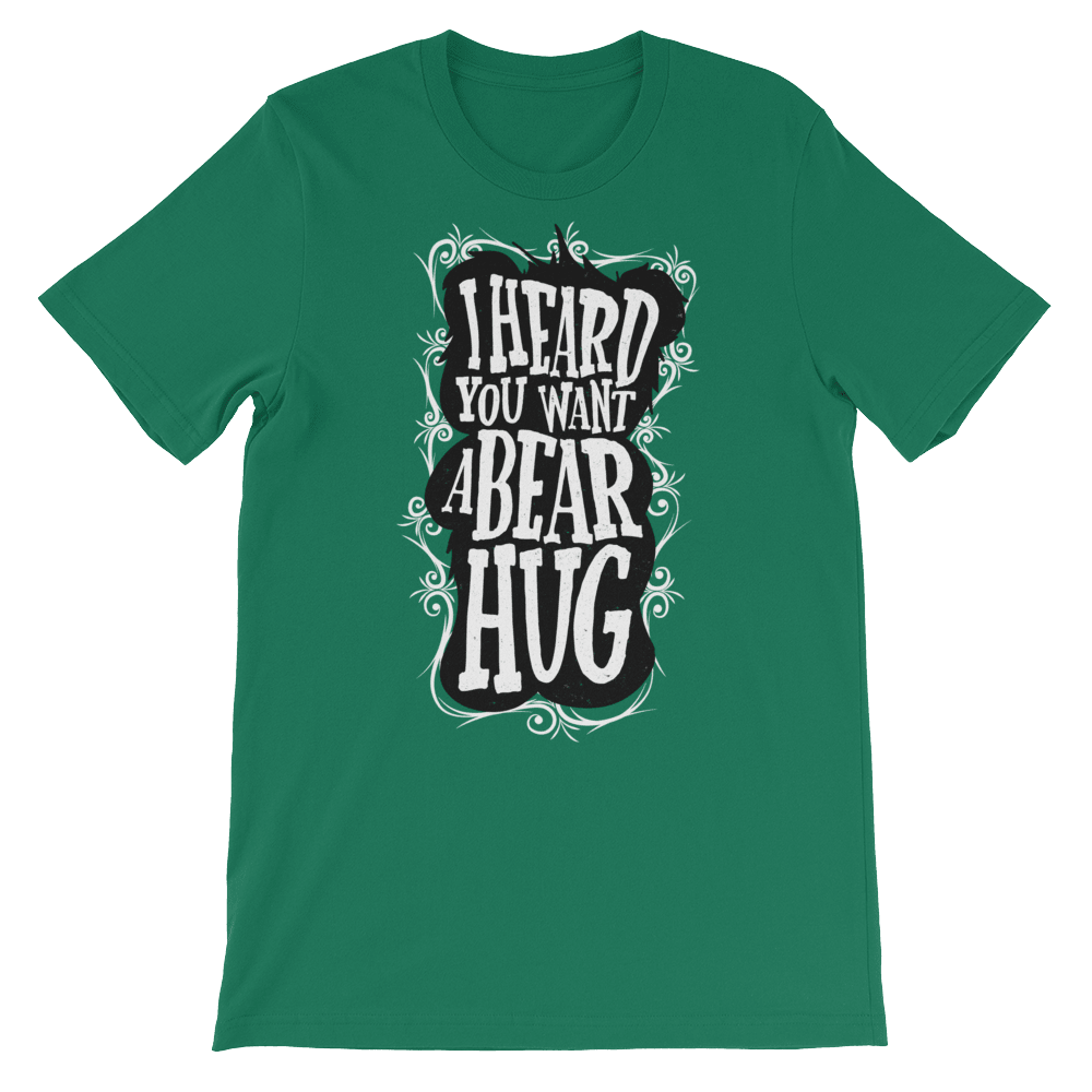 I Heard You Want A Bear Hug-T-Shirts-Swish Embassy