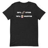 30% Stud 70% Muffin-T-Shirts-Swish Embassy