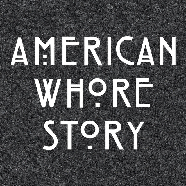 American Whore Story-T-Shirts-Swish Embassy