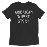 American Whore Story (Triblend)-Triblend T-Shirt-Swish Embassy