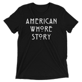 American Whore Story (Triblend)-Triblend T-Shirt-Swish Embassy