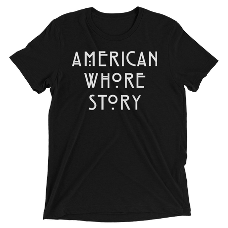 American Whore Story (Triblend)-Triblend T-Shirt-Swish Embassy