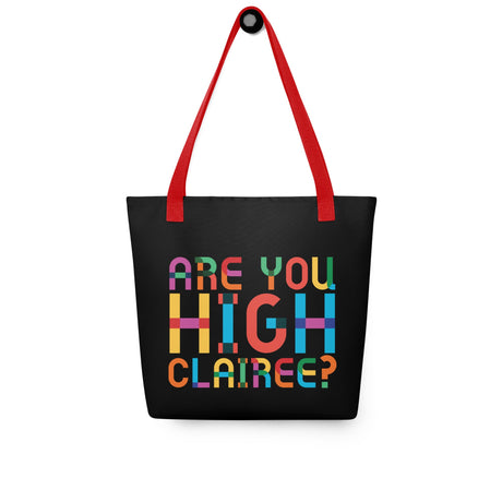 Are You High Clairee (Tote bag)-Bags-Swish Embassy