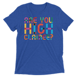 Are You High Clairee? (Triblend)-Triblend T-Shirt-Swish Embassy