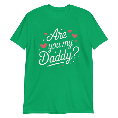 Are You My Daddy? (Text Shirt)-Text Shirt-Swish Embassy