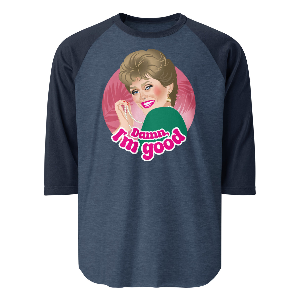 Damn I'm Good (Raglan)-Raglan-Swish Embassy