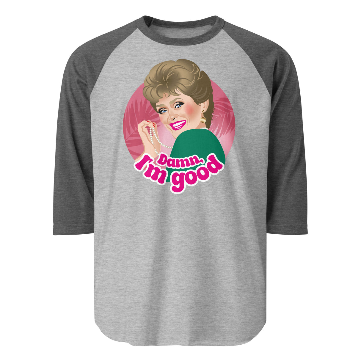 Damn I'm Good (Raglan)-Raglan-Swish Embassy