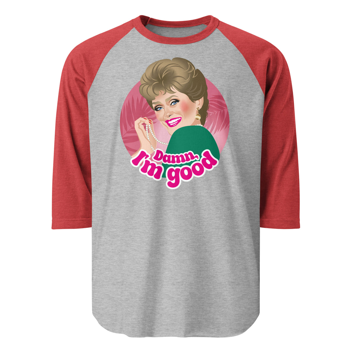 Damn I'm Good (Raglan)-Raglan-Swish Embassy