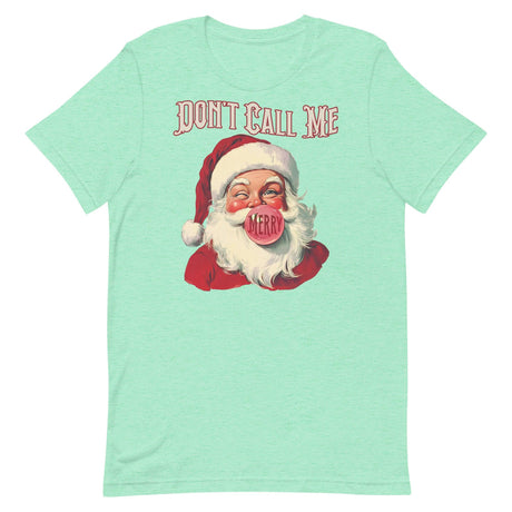 Don't Call Me Merry-T-Shirts-Swish Embassy