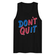 Don't Quit (Tank Top)-Tank Top-Swish Embassy