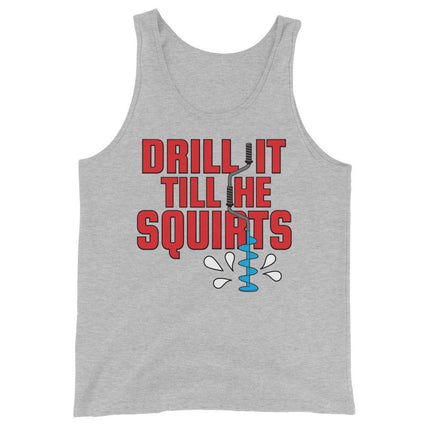 Drill It 'Till He Squirts (Tank Top)-Tank Top-Swish Embassy