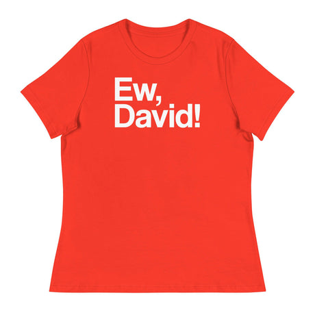 Ew, David! (Women's Relaxed T-Shirt)-Women's T-Shirts-Swish Embassy