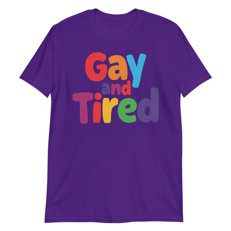 Gay and Tired (Text Shirt)-Text Shirt-Swish Embassy