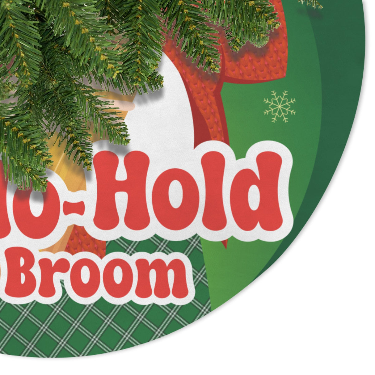 Ho Ho Hold My Broom (Tree Skirt)-Tree Skirts-Swish Embassy