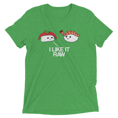 I Like it Raw (Triblend)-Triblend T-Shirt-Swish Embassy