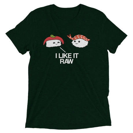 I Like it Raw (Triblend)-Triblend T-Shirt-Swish Embassy