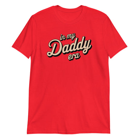 In My Daddy Era (Text Shirt)-Text Shirt-Swish Embassy