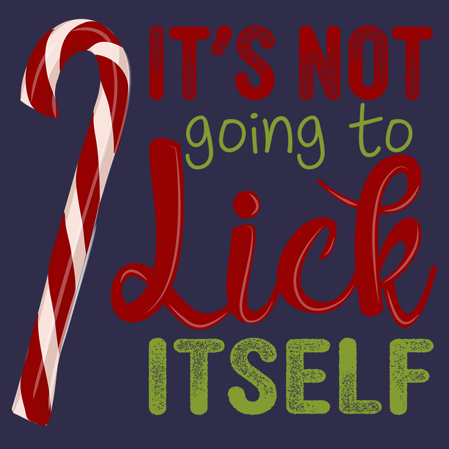 It's Not Going to Lick Itself-Christmas T-Shirts-Swish Embassy