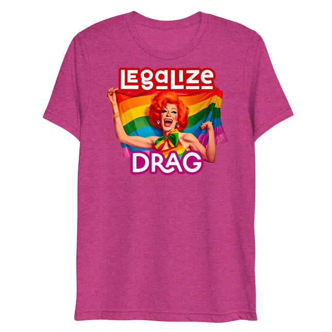 Legalize Drag (Triblend)-Triblend T-Shirt-Swish Embassy