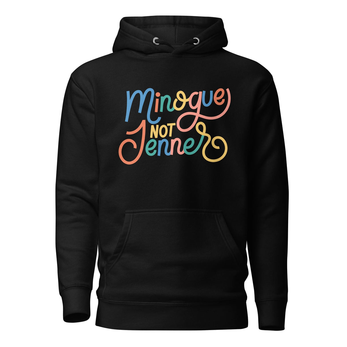 Minogue Not Jenner (Hoodie)-Hoodie-Swish Embassy