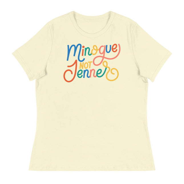 Minogue Not Jenner (Women's Relaxed T-Shirt)-Women's T-Shirts-Swish Embassy