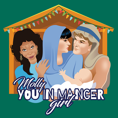 Molly, you in manger girl!-T-Shirts-Swish Embassy