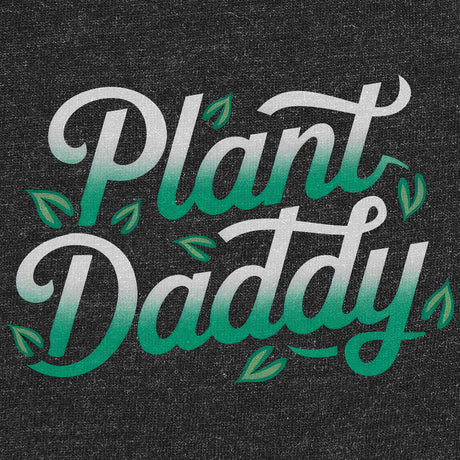 Plant Daddy-T-Shirts-Swish Embassy