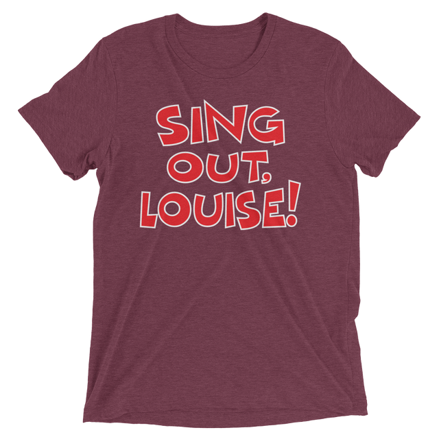 Sing Out, Louise! (Triblend)-Triblend T-Shirt-Swish Embassy